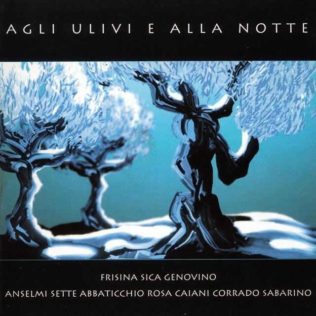 Album cover art for Agli ulivi e alla notte