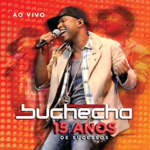 Album cover art for Buchecha - 15 Anos de Sucesso Deluxe