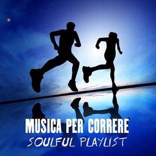 Album cover art for Musica Per Correre : Soulful Playlist