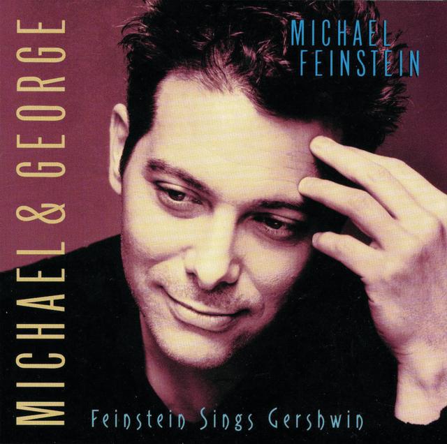 Album cover art for Michael & George : Feinstein Sings Gershwin