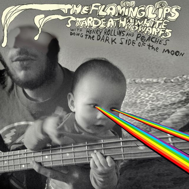 Album cover art for The Flaming Lips and Stardeath and White Dwarfs with Henry Rollins and Peaches Doing the Dark Side of the Moon