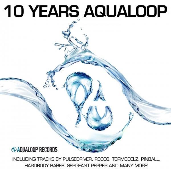 Album cover art for 10 Years Aqualoop Records