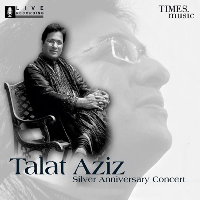 Album cover art for Talat Aziz -Silver Anniversary Concert