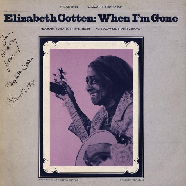 Album cover art for Elizabeth Cotten, Vol. 3: When I'm Gone