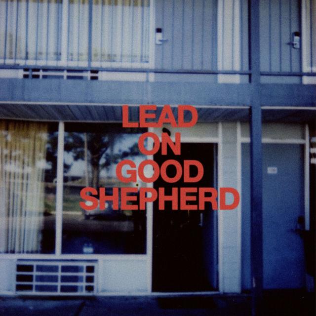 Album cover art for Lead On Good Shepherd