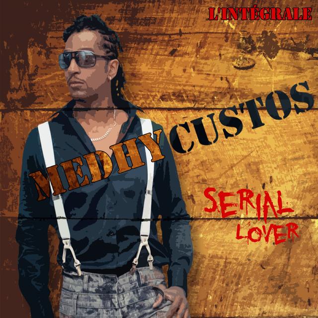 Album cover art for Serial Lover, L'intégrale De Medhy Custos