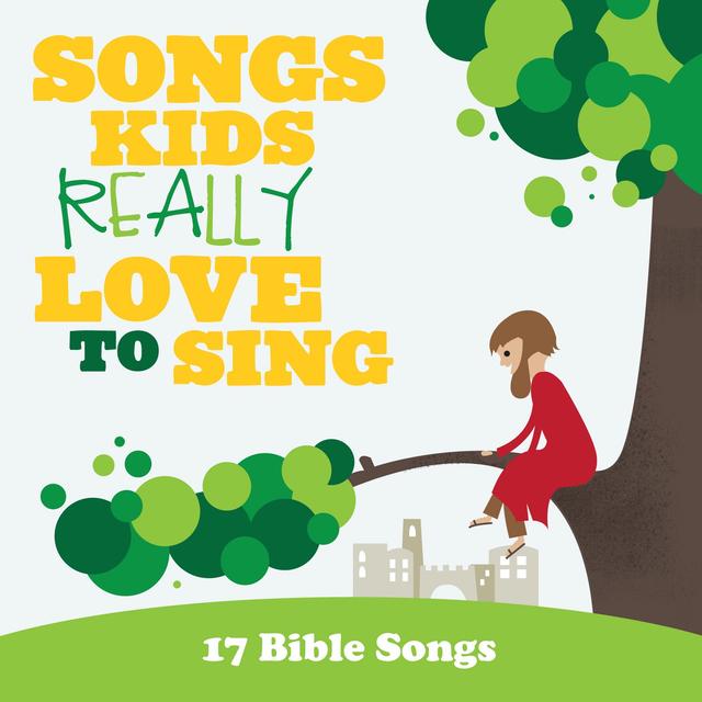 Album cover art for Songs Kids Really Love To Sing: 17 Bible Songs