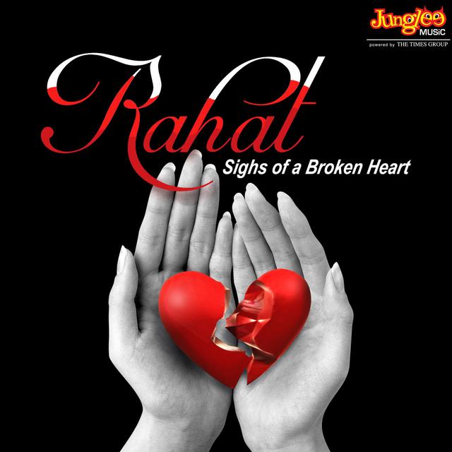 Album cover art for Rahat - Sighs of a Broken Heart