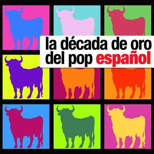 Album cover art for La Decada De Oro Del Pop Español