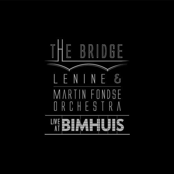 Album cover art for The Bridge (Live at Bimhuis)