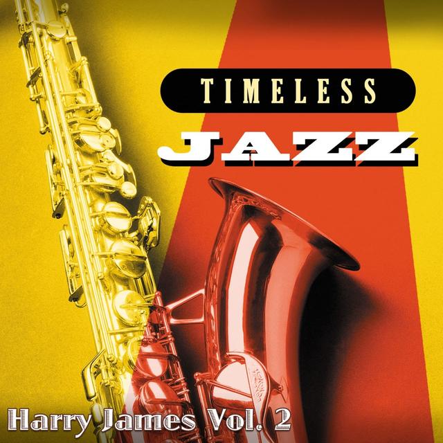 Album cover art for Timeless Jazz: Harry James, Vol. 2