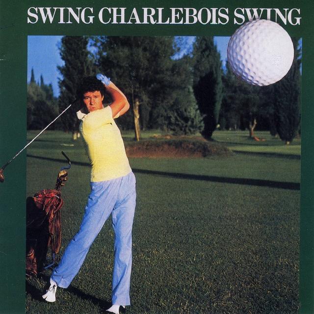 Album cover art for Swing Charlebois Swing