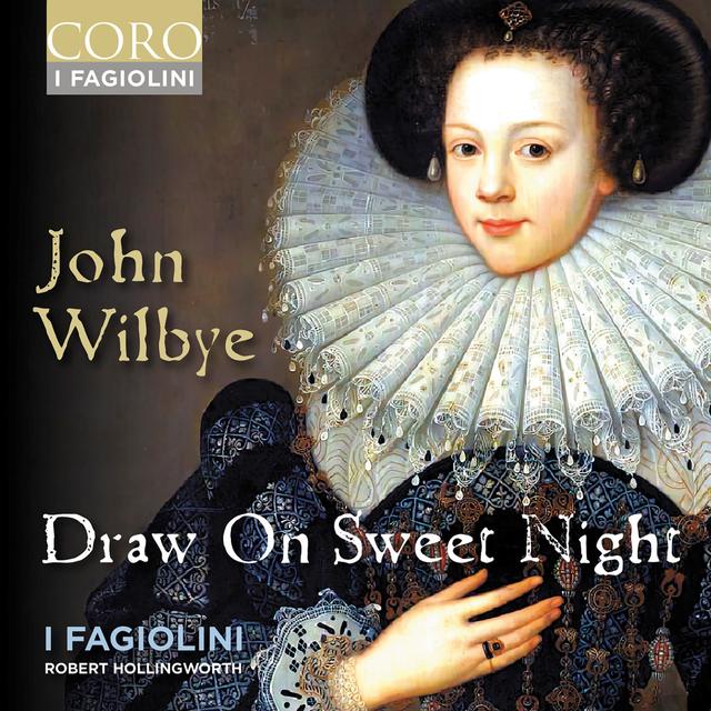 Album cover art for John Wilbye: Draw On Sweet Night