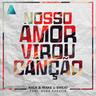 Nosso Amor Virou Canção (Nosso Amor Virou Cancao)