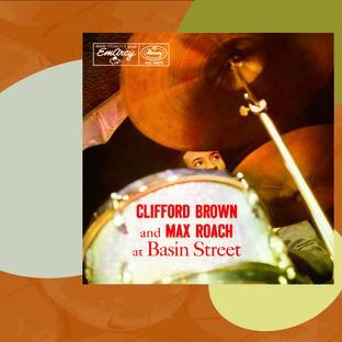 Album cover art for Clifford Brown And Max Roach At Basin Street