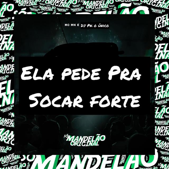 Album cover art for Ela Pede pra Socar Forte