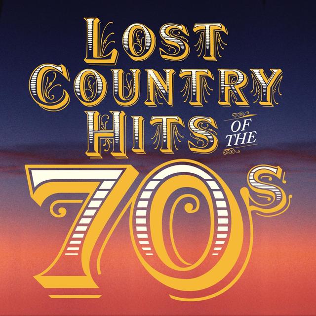 Album cover art for Lost Country Hits Of The 70s