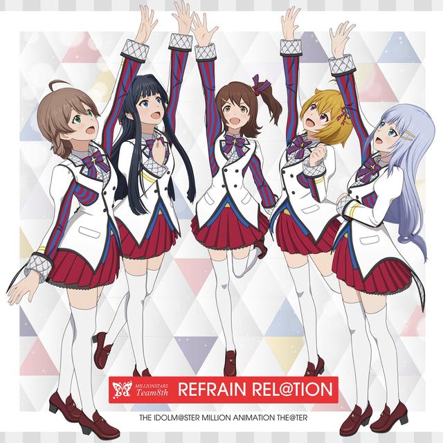 Album cover art for THE IDOLM@STER MILLION ANIMATION THE@TER MILLIONSTARS Team8th "REFRAIN REL@TION" - Single