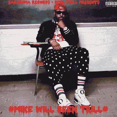 Album cover art for #MikeWiLLBeenTriLL