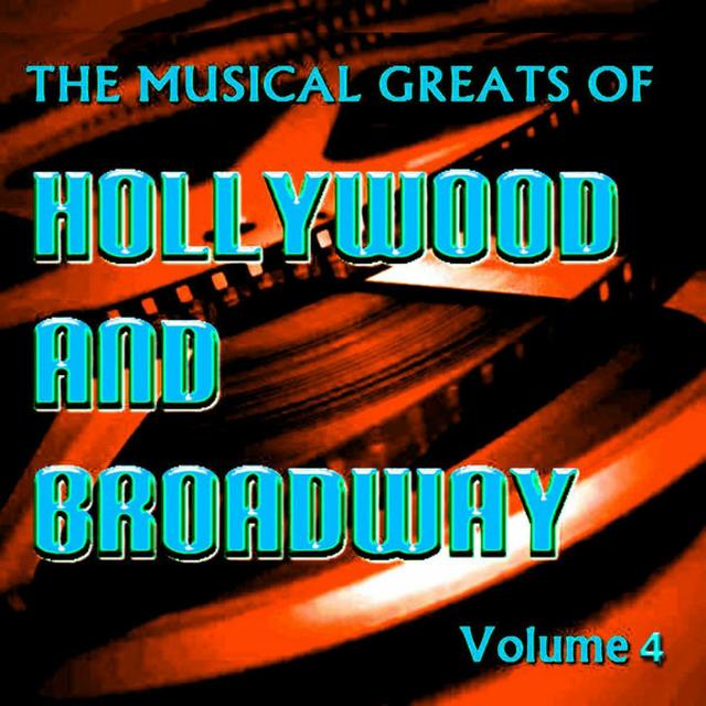 Album cover art for The Musical Greats Of Hollywood And Broadway Vol. 4