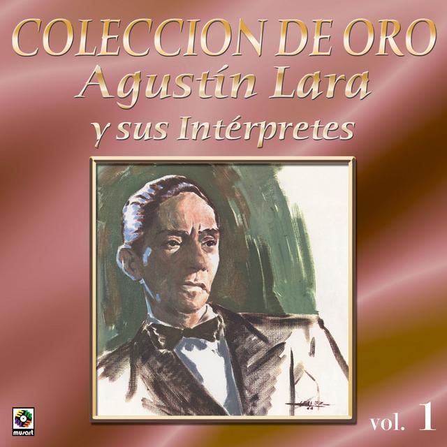 Album cover art for Agustin Lara Y Sus Interpretes Vol.1