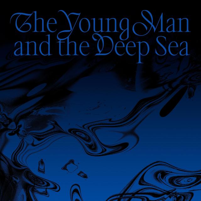 Album cover art for The Young Man and the Deep Sea