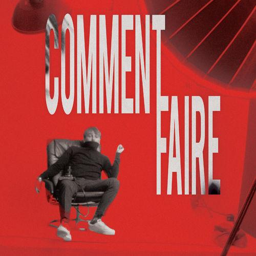 Album cover art for Comment faire