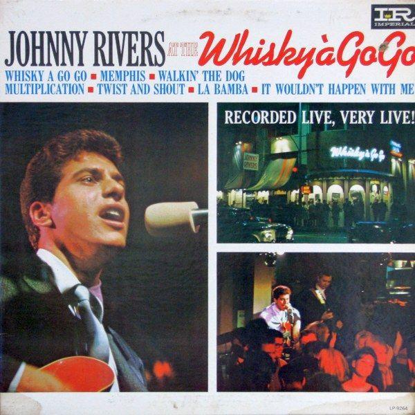 Album cover art for Johnny Rivers at the Whisky-A-Go-Go