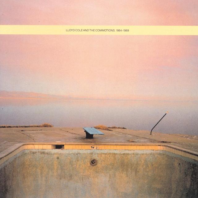 Album cover art for Lloyd Cole And The Commotions : 1984-1989