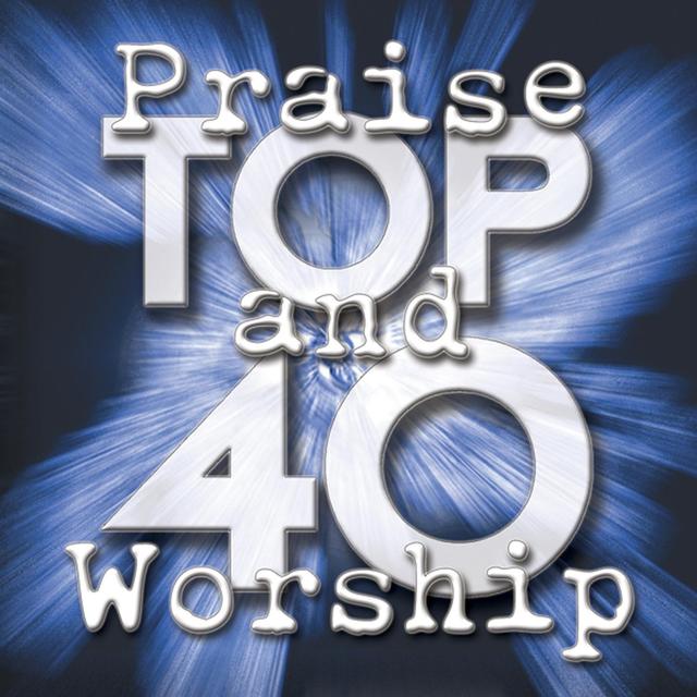 Album cover art for Praise And Worship Top 40