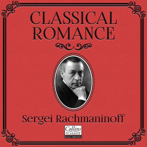 Album cover art for Classical Romance with Sergei Rachmaninoff