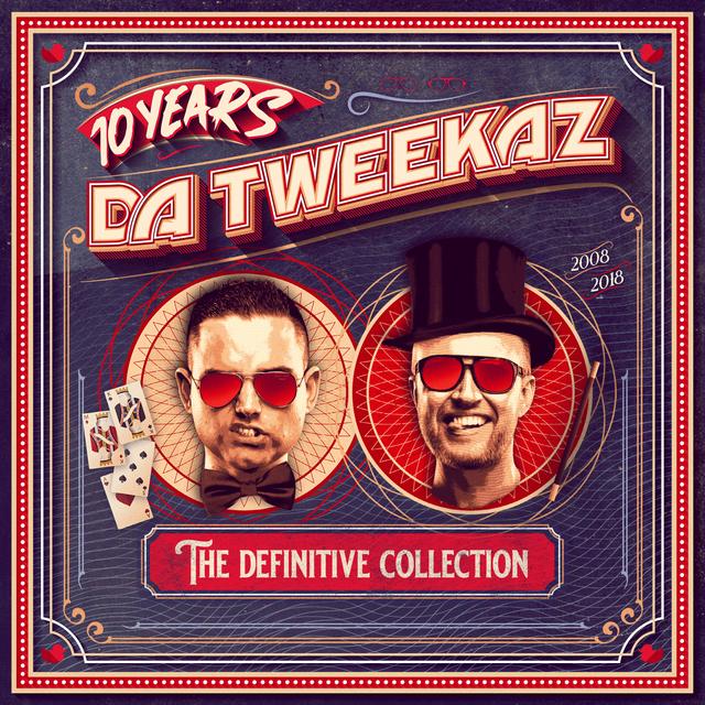 Album cover art for 10 Years Da Tweekaz - The Definitive Collection