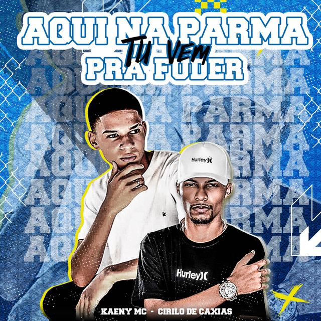 Album cover art for Aqui Na Parma Tu Vem Pra Fuder