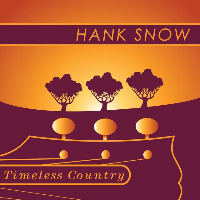 Album cover art for Timeless Country: Hank Snow