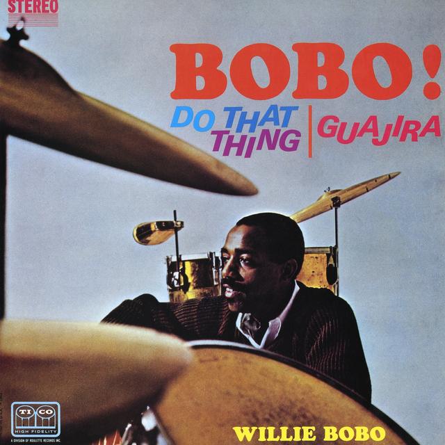 Album cover art for Bobo! Do That Thing | Guajira