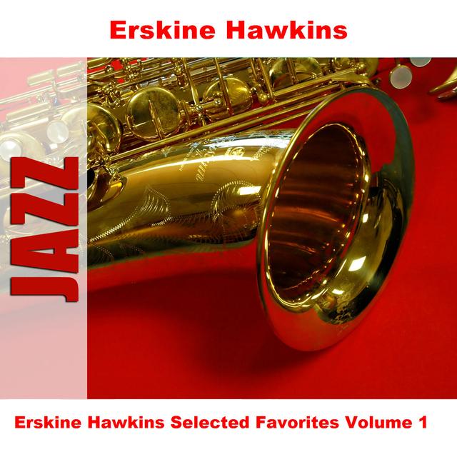 Album cover art for Erskine Hawkins Selected Favorites Volume 1