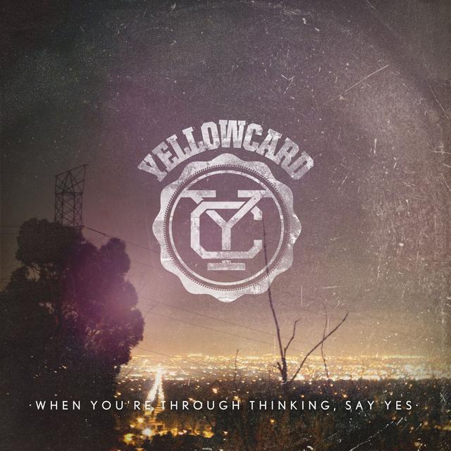 Album cover art for When You're Through Thinking, Say Yes