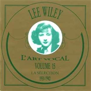 Album cover art for L'art Vocal Vol.15 : Lee Wiley : 1931-1940