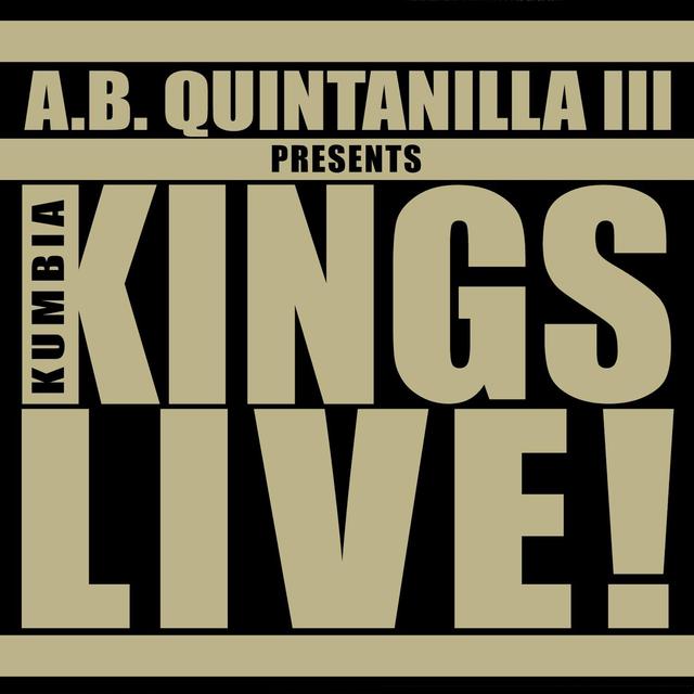 Album cover art for A.b. Quintanilla Iii Presents Kumbia Kings Live