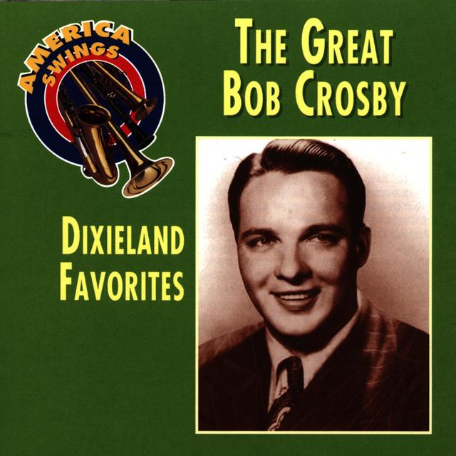 Album cover art for The Great Bob Crosby: Dixieland Favorites