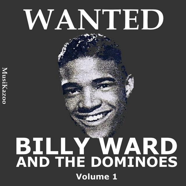 Album cover art for Wanted Billy Ward And His Dominoes