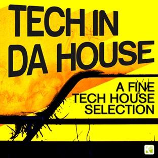 Album cover art for Tech In Da House - A Fine Tech House Selection