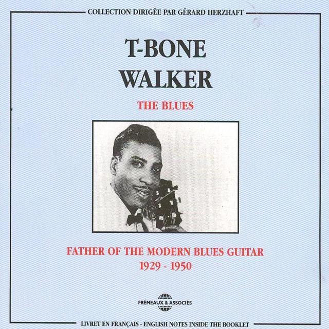 Album cover art for T-Bone Walker: Father Of The Modern Blues Guitar (1929-1950)