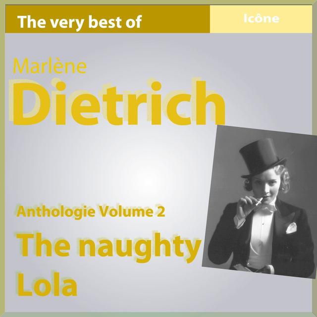 Album cover art for The Very Best Of Marlene Dietrich, Vol. 2: The Naughty Lola