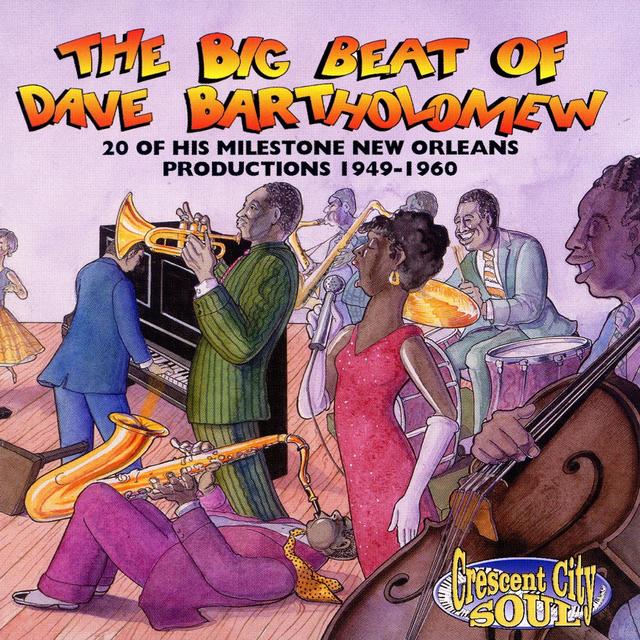 Album cover art for The Big Beat of Dave Bartholomew: 20 Milestone Dave Bartholomew Productions 1949-1960