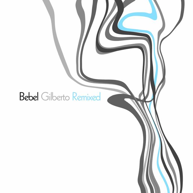 Album cover art for Bebel Gilberto Remixed