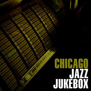 Album cover art for Chicago Jazz Jukebox