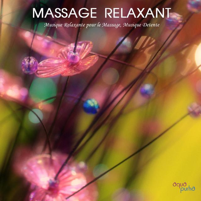 Album cover art for Massage Relaxant - Musique Relaxant Pour Le Massage, Musique Détente, Musique Instrumentale Du Bien Etre