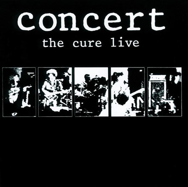 Album cover art for Concert - The Cure Live