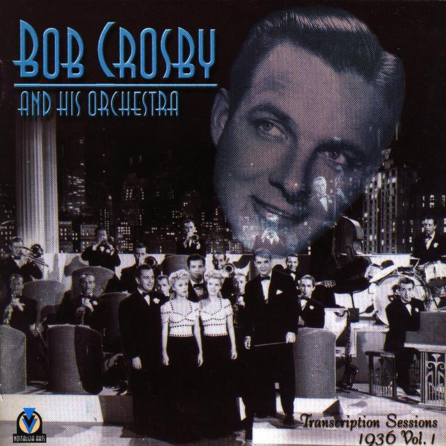 Album cover art for Bob Crosby And His Orchestra Transcription Sessions 1936 Vol. 1